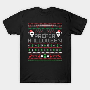 I Prefer Halloween Over Christmas T-Shirt